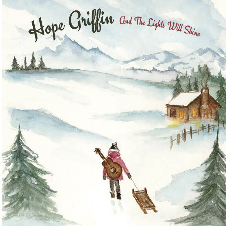 Hope Griffin - "And The Lights Will Shine" (2018)  American / Christmas